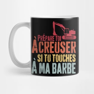 Homme Prends toi à creuser si tu touches ma barbe, barbu Mug